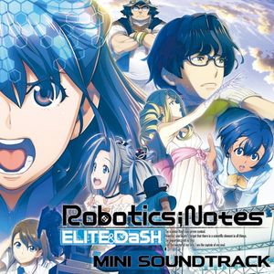 ROBOTICS;NOTES ELITE & DaSH : MINI SOUNDTRACK (OST)