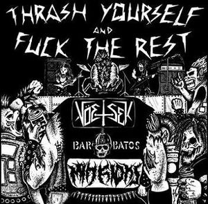 Thrash Yourself And Fuck The Rest (Live)