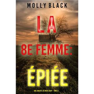 La 8e Femme : Épiée