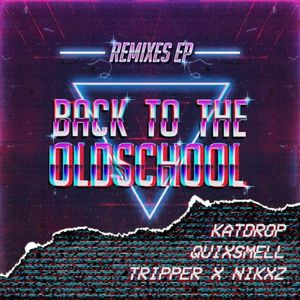 Back to the Oldschool (Katdrop remix)
