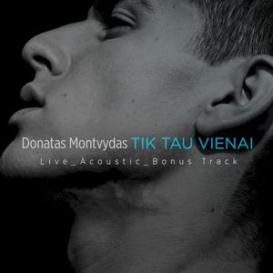 Tik tau vienai (live acoustic) (Live)