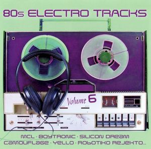 80s Electro Tracks, Volume 6