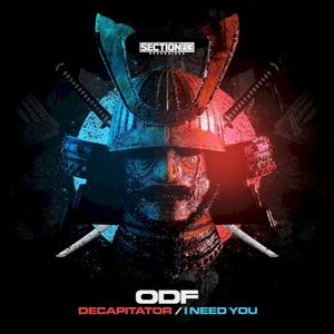 Decapitator / I Need You (Single)