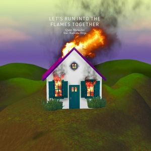 Let’s Run into the Flames Together (Single)