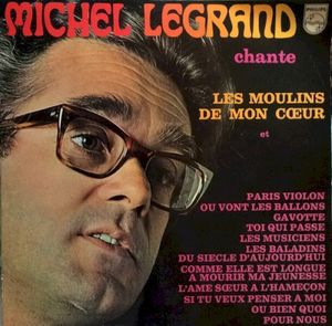 Michel Legrand chante Les Moulins de mon cœur