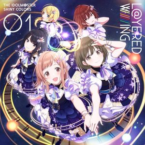 THE IDOLM@STER SHINY COLORS L@YERED WING 01 (Single)