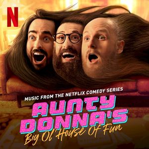 Aunty Donna's Big Ol' House of Fun (Music from the Netflix Comedy Series) (OST)