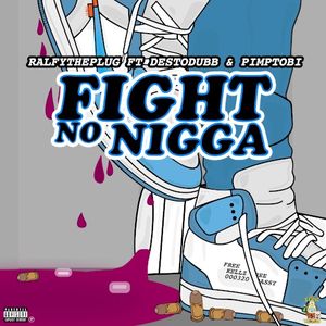 Fight No Nigga (Single)