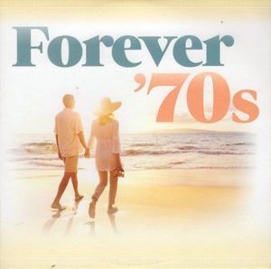 Forever '70s: Love Will Keep Us Together