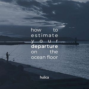 how to estimate your departure on the ocean floor (EP)