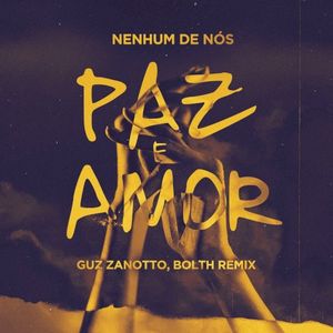 Paz e Amor (Guz Zanotto & Bolth Mix)