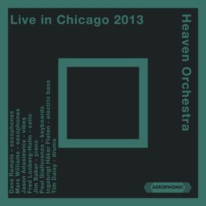 Heaven Orchestra Live in Chicago 2013 (Live)