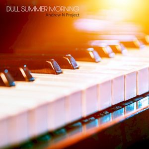 Dull Summer Morning (Single)