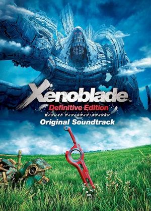 Xenoblade Chronicles: Definitive Edition Original Soundtrack (OST)