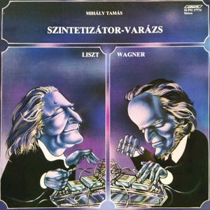 Szintetizátor-Varázs (Liszt - Wagner)