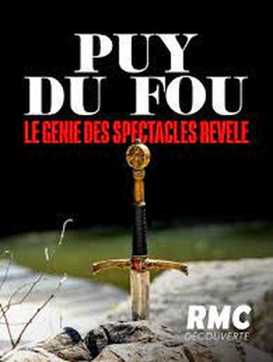 Puy du Fou - Le Génie des spectacles révélé