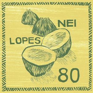 Nei Lopes 80 (EP)