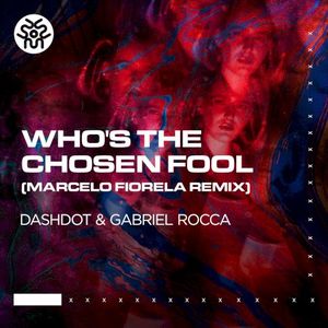 Who’s The Chosen Fool (Marcelo Fiorela Remix)