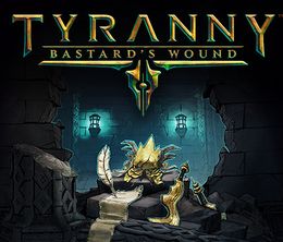 image-https://media.senscritique.com/media/000021424210/0/tyranny_bastard_s_wound.jpg