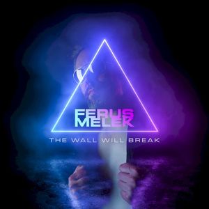 The Wall Will Break (Single)