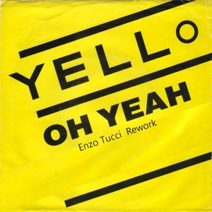 Oh Yeah (Enzo Tucci rework)