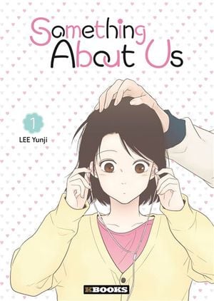 Something About Us, tome 1