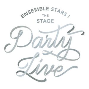 『あんさんぶるスターズ!THE STAGE』-Party Live-「STAR'S PARTY!」 - Single (OST)