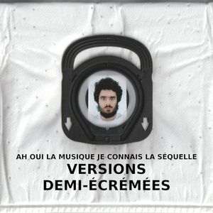 Ah oui la musique je connais la séquelle (versions demi-écrémées)