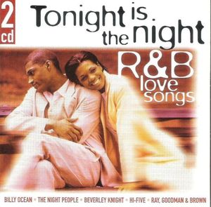 Tonight Is the Night: R&B Love Songs