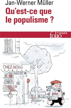 Qu'est-ce que le populisme ?