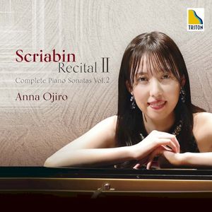 Scriabin Recital II: Complete Piano Sonatas, Vol. 2