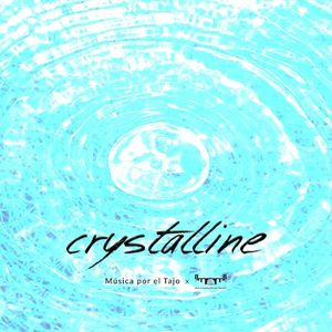 Crystalline (Música por el Tajo) (Single)