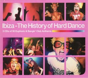 Ibiza: The History of Hard Dance