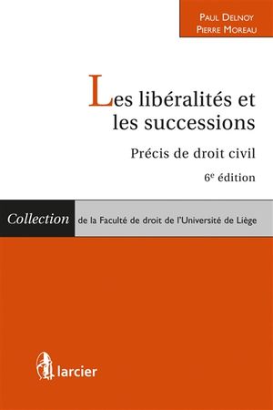 Les libéralités et les successions : précis de droit civil