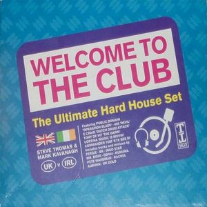 Welcome to the Club: The Ultimate Hard House Set