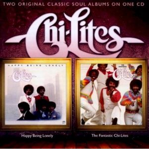 Happy Being Lonely / The Fantastic Chi-Lites