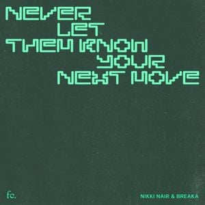 Never Let Them Know Your Next Move (Single)