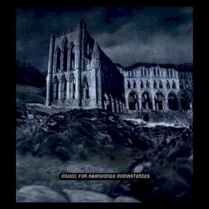 Music for Abandoned Monasteries