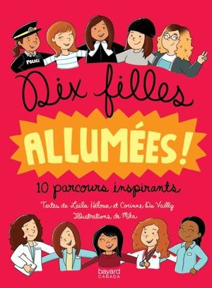 Dix filles allumées : 10 parcours inspirants