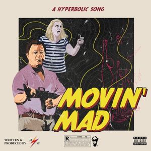 Movin’ Mad (Single)