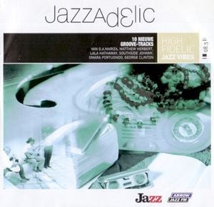 Jazzadelic 08.5: High-Fidelic Jazz Vibes
