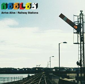 Arrive Alive / Railway Stations (Single)