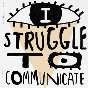 I Struggle to Communicate (Single)