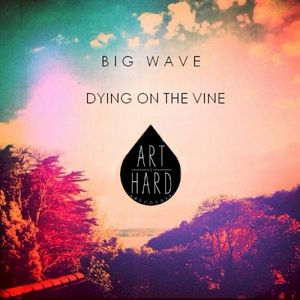 Dying on the Vine (Single)