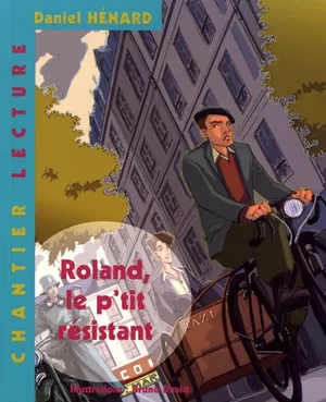 Roland le p'tit résistant