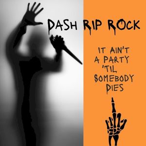 It Ain't a Party 'Til Somebody Dies (Single)