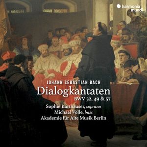 Dialogkantaten, BWV 32, 49 & 57