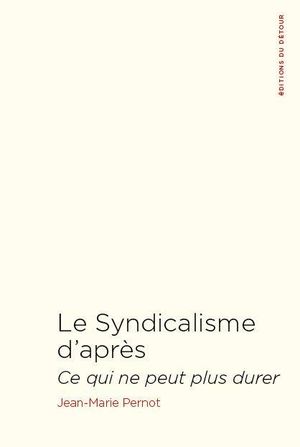 Le Syndicalisme d'après