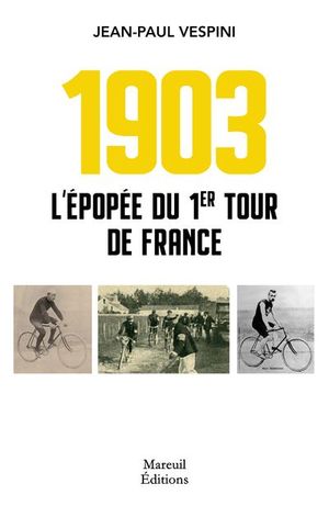 L'épopée du premier tour de France