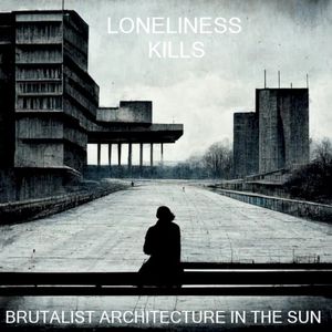 Loneliness Kills